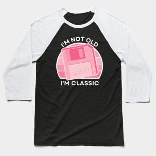 I'm not old, I'm Classic | Floppy | Retro Hardware | Vintage Sunset | Gamer girl | '80s '90s Video Gaming Baseball T-Shirt